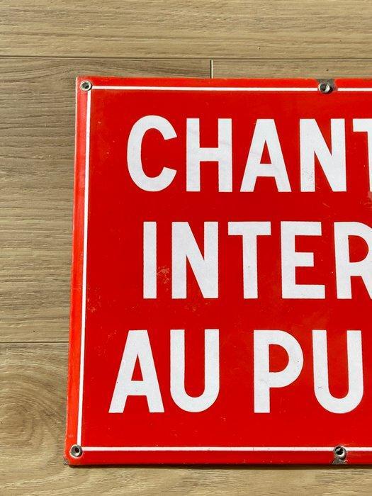 Chantier Interdit Au Public - Plaque - Emaille, Antiek en Kunst, Antiek | Wandborden en Tegels