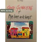 Grote gevoelens, of Mijn leven in de kunst 9789061692447, Boeken, Verzenden, Gelezen, Thys