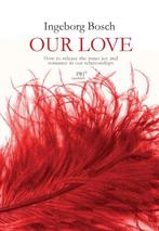 Our Love 9789080704909 Ìngeborg Bosch, Boeken, Verzenden, Gelezen, Ìngeborg Bosch
