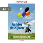 Achter de dijken 9789035252028 Syp Wynia, Verzenden, Zo goed als nieuw, Syp Wynia
