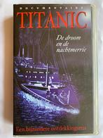 DOCUMENTAIRE TITANIC DE DROOM EN DE NACHTMERRIE (VHS), Cd's en Dvd's, Gebruikt