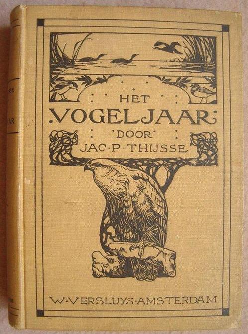 Jac. P. Thijsse - Het Vogeljaar / Lente / Zomer / Herfst /, Antiek en Kunst, Antiek | Boeken en Manuscripten