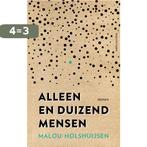 Alleen en duizend mensen 9789026358975 Malou Holshuijsen, Boeken, Verzenden, Gelezen, Malou Holshuijsen