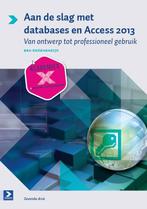 Aan de slag met databases en access 2013 9789039527597, Boeken, Verzenden, Zo goed als nieuw, Ben Groenendijk