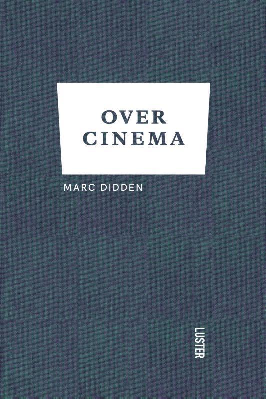 Over cinema 9789460583254 Marc Didden, Boeken, Kunst en Cultuur | Beeldend, Zo goed als nieuw, Verzenden
