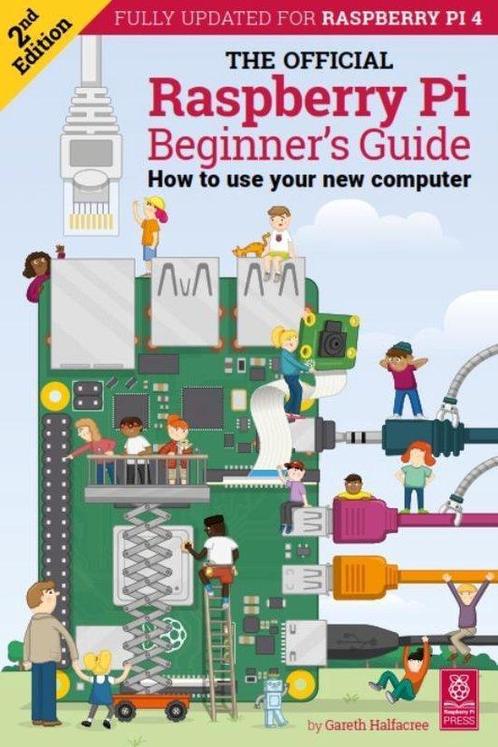 The Official Raspberry Pi Beginner’s Guide 9781912047628, Boeken, Taal | Engels, Zo goed als nieuw, Verzenden