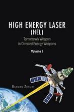 High Energy Laser (HEL): Tomorrows Weapon in D. Zohuri,, Zohuri, Bahman, Verzenden