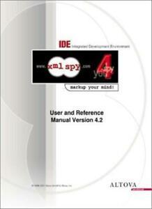 XML Spy 4.2 User and Reference Manual. H.   ., Livres, Livres Autre, Envoi