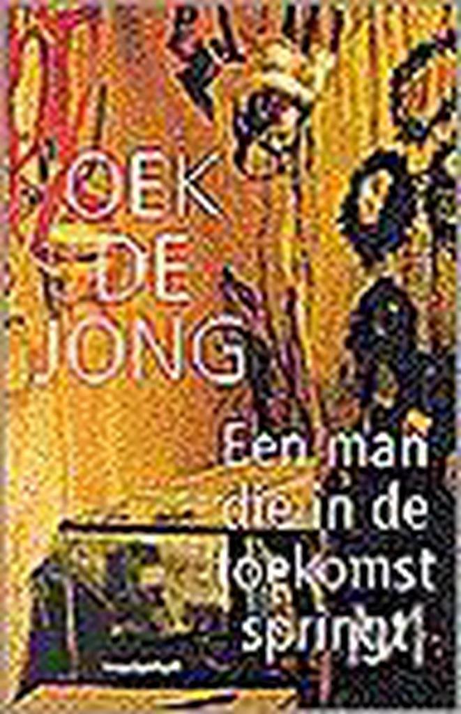 MAN DIE IN DE TOEKOMST SPRINGT 9789029047272 Oek de Jong, Boeken, Literatuur, Gelezen, Verzenden