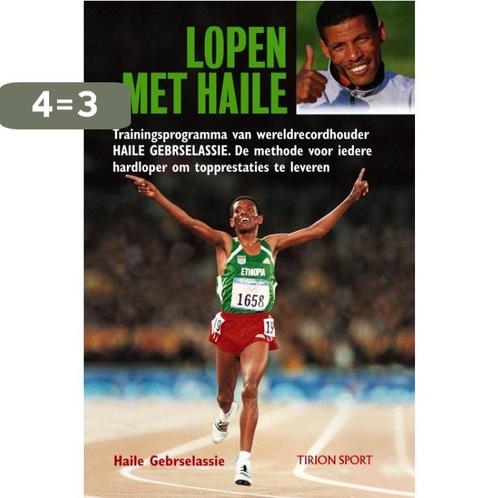 Lopen met Haile / Tirion sport 9789043905527 H. Gebrselassie, Boeken, Hobby en Vrije tijd, Gelezen, Verzenden