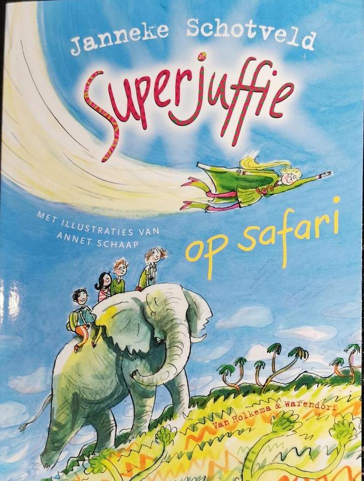 Superjuffie op Safari 9789000382736 Janneke Schotveld, Boeken, Kunst en Cultuur | Beeldend, Gelezen, Verzenden