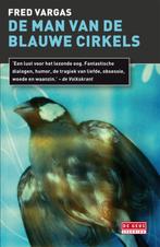 De man van de blauwe cirkels 9789044516364 Fred Vargas, Boeken, Verzenden, Gelezen, Fred Vargas