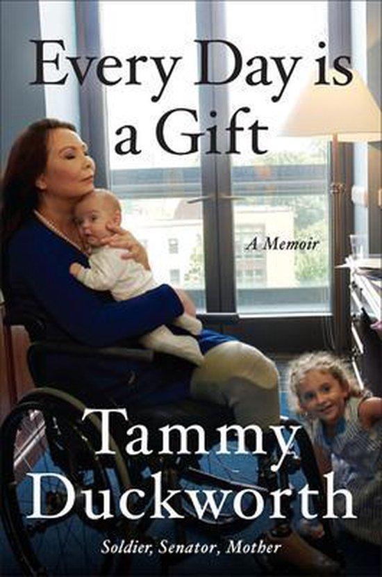 Every Day Is a Gift: A Memoir 9781538718506 Tammy Duckworth, Boeken, Taal | Engels, Gelezen, Verzenden