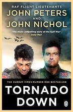 Tornado Down: The Unputdownable No. 1 Sunday Times, Livres, Peters, John,Nichol, John, Verzenden