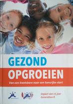 Gezond opgroeien 9789463613606, Boeken, Verzenden, Zo goed als nieuw