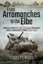 From Arromanches to the Elbe 9781526710659 Charles More, Verzenden, Charles More