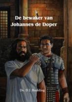 De bewaker van Johannes de Doper / Historische verhalen voor, Boeken, Verzenden, Zo goed als nieuw, D.J. Budding