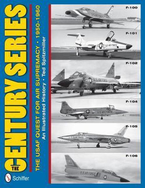 Century Series: The Usaf Quest For Air Supremacy, 1950-1960, Livres, Livres Autre, Envoi