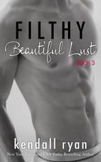 Filthy Beautiful Lust 9781502478276, Kendall Ryan, Gelezen, Verzenden