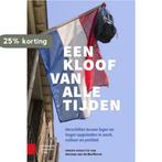 Een kloof van alle tijden 9789089647498, Boeken, Verzenden, Gelezen