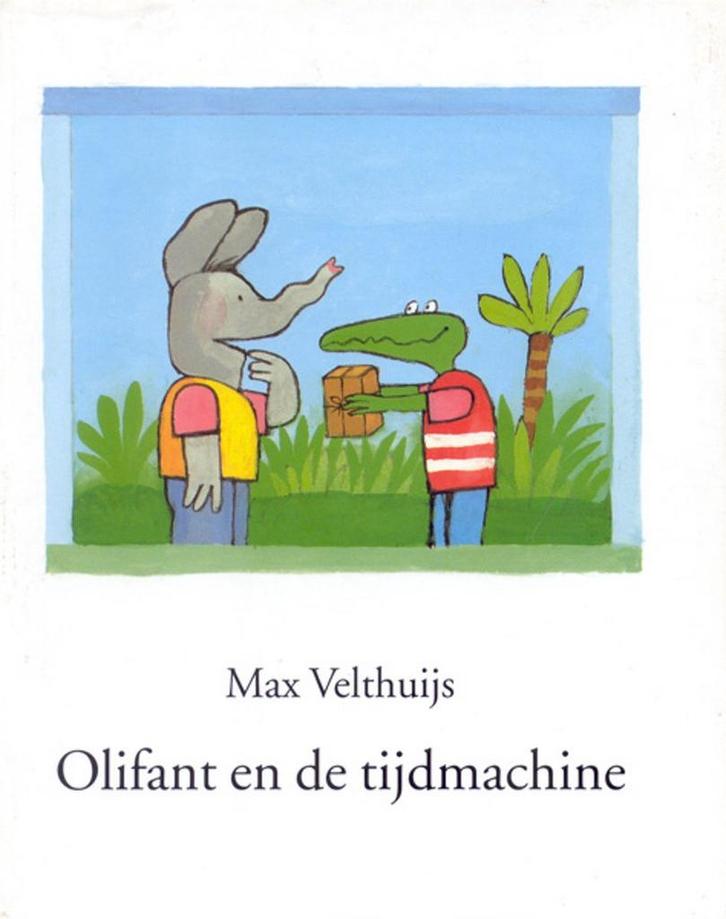 Olifant en de tijdmachine 9789074336345 Max Velthuijs, Boeken, Schoolboeken, Gelezen, Verzenden