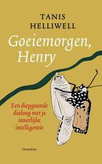 Goeiemorgen Henry 9789060389591 Tanis Helliwell, Boeken, Esoterie en Spiritualiteit, Verzenden, Gelezen, Tanis Helliwell