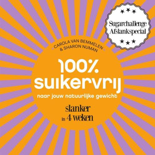 100% suikervrij naar jouw natuurlijke gewicht / 100%, Boeken, Kookboeken, Zo goed als nieuw, Verzenden