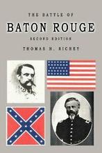 The Battle of Baton Rouge Second Edition. Richey, Thomas, Richey, Thomas, Zo goed als nieuw, Verzenden