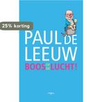 Boos op de lucht! 9789060057940 Paul de Leeuw, Verzenden, Gelezen, Paul de Leeuw