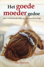 Het Goede Moeder Gedoe 9789027496157, Boeken, Gelezen, Yolan Witterholt, Verzenden