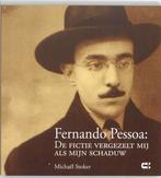 Fernando Pessoa: De Fictie Vergezelt Mij Als Mijn Schaduw, Livres, Michaël Stoker, Verzenden