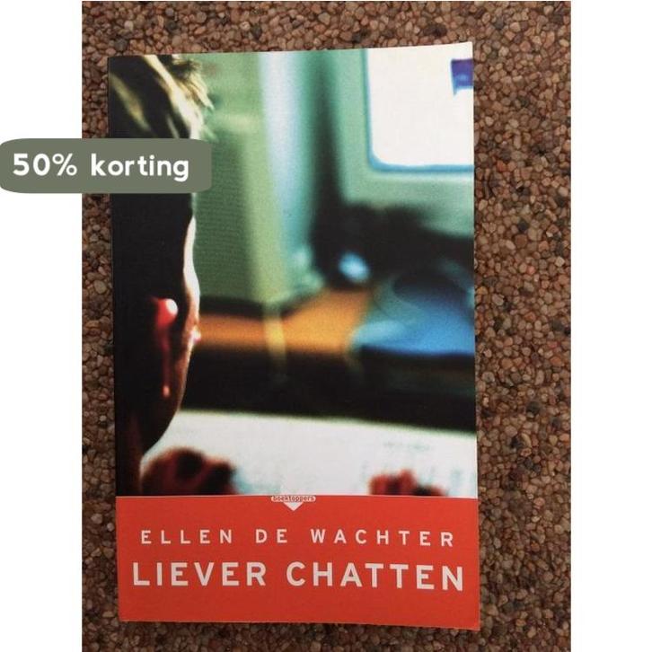Liever chatten / Boektoppers 9789034519306 E. de Wachter, Boeken, Overige Boeken, Gelezen, Verzenden