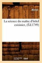 La science du maitre dhotel cuisinier , (Ed.1749). MENON, Livres, Livres Autre, Menon, Verzenden