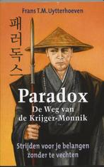 Paradox - De weg van de Krijger/Monnik 9789460003011, Boeken, Verzenden, Gelezen, F.T.M. Uytterhoeven