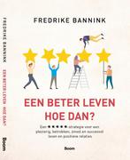 Een beter leven 9789024406999, Boeken, Fredrike Bannink, Zo goed als nieuw, Verzenden
