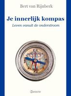 Je innerlijk kompas 9789082170801 Bert van Rijnberk, Livres, Verzenden, Bert van Rijnberk