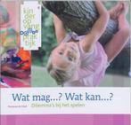 KinderopvangPraktijk 6: Wat mag ...? Wat kan ...? /, Boeken, Verzenden, Gelezen, Marianne de Valck