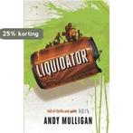 Liquidator 9781910200209 Andy Mulligan, Verzenden, Zo goed als nieuw, Andy Mulligan