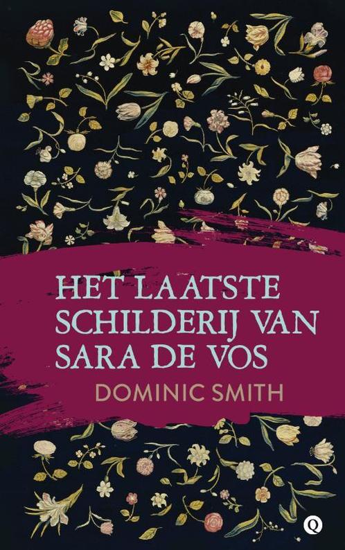 Het laatste schilderij van Sara de Vos 9789021401751, Boeken, Romans, Gelezen, Verzenden