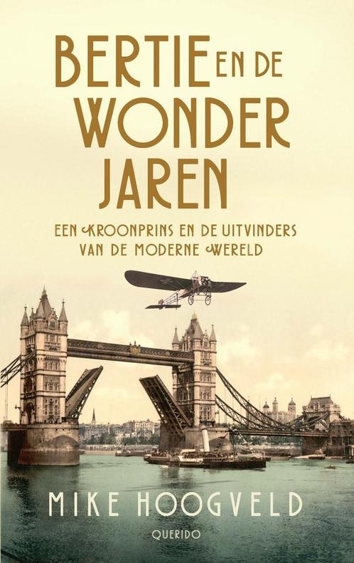 Bertie en de wonderjaren (9789021460659, Mike Hoogveld), Livres, Romans, Envoi