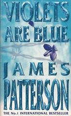 Violets Are Blue 9780747266914, Gelezen, James Patterson, James Patterson, Verzenden