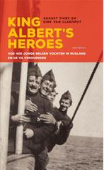 King Alberts Heroes 9789089243805 Dirk Van Cleemput, Boeken, Verzenden, Zo goed als nieuw, Dirk Van Cleemput
