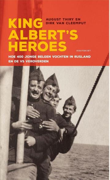 King Alberts Heroes 9789089243805 Dirk Van Cleemput, Verzenden, Dirk Van Cleemput