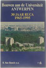 Bouwen aan de Universiteit Antwerpen - 30 jaar RUCA, Boeken, Gelezen, R. Van Beeck e.a., Verzenden