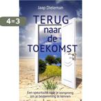 Terug naar de toekomst 9789073982147 Jaap Dieleman, Verzenden, Zo goed als nieuw, Jaap Dieleman