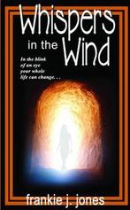 Whispers in the Wind 9781594930379, Gelezen, Frankie J. Jones, Verzenden