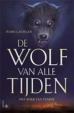 De wolf van alle tijden 1 - Het boek van Fenrir, M.D. Lachlan, M.D. Lachlan, Gelezen, Verzenden