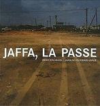 Jaffa, la passe  Ben Loulou, Didier, Fourgeaud-L...  Book, Ben Loulou, Didier, Fourgeaud-Laville, Caroline, Verzenden