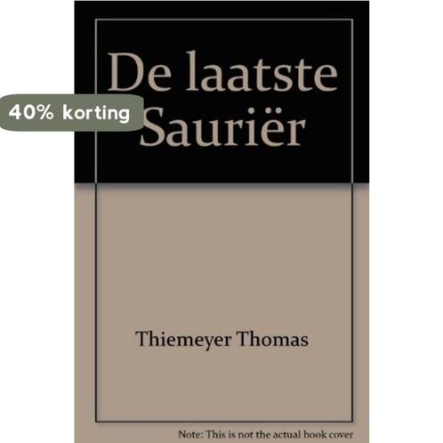 De laatste Sauriër - Thiemeyer Thomas 9789061126997, Boeken, Overige Boeken, Gelezen, Verzenden