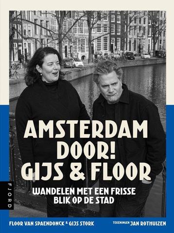 Amsterdam door! Gijs &amp; Floor - Gijs Stork - 978908301486 beschikbaar voor biedingen
